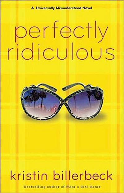 Perfectly Ridiculous (My Perfectly Misunderstood Life Book #3)