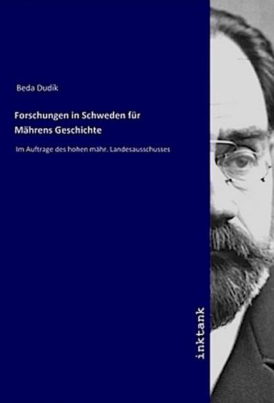 Forschungen in Schweden für Mährens Geschichte