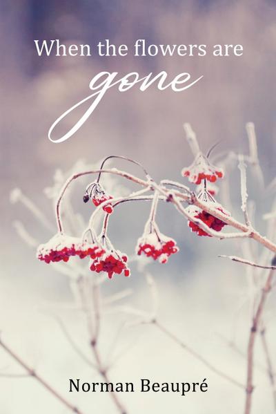 When the Flowers are Gone