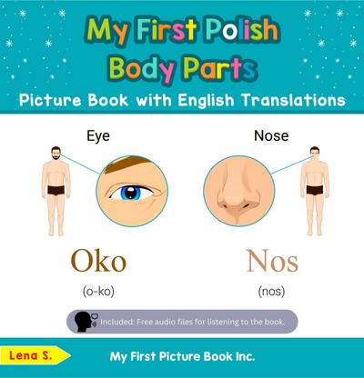 My First Polish Body Parts Picture Book with English Translations (Teach & Learn Basic Polish words for Children, #7)