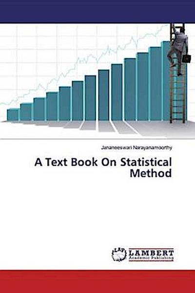 A Text Book On Statistical Method
