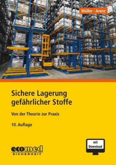 Sichere Lagerung gefährlicher Stoffe, m. 1 Buch, m. 1 Online-Zugang