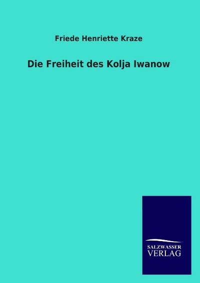Die Freiheit des Kolja Iwanow