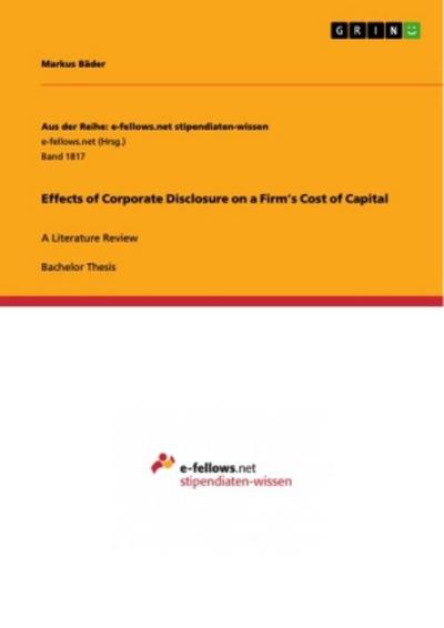 Effects of Corporate Disclosure on a Firm’s Cost of Capital