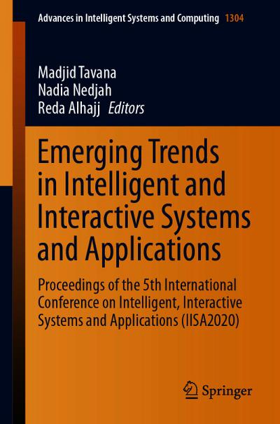 Emerging Trends in Intelligent and Interactive Systems and Applications