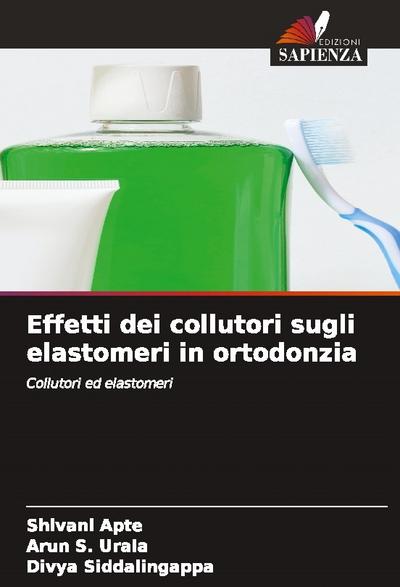 Effetti dei collutori sugli elastomeri in ortodonzia
