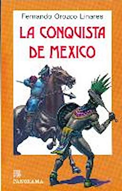 La Conquista de Mexico = Conquest of Mexico