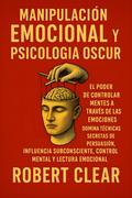 Manipulación Emocional y Psicología Oscura