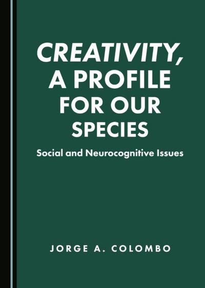 Creativity, a Profile for Our Species