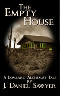 The Empty House (The Lombard Alchemist Tales, #5)