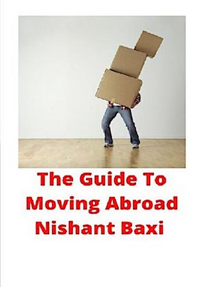 The Guide To Moving Abroad