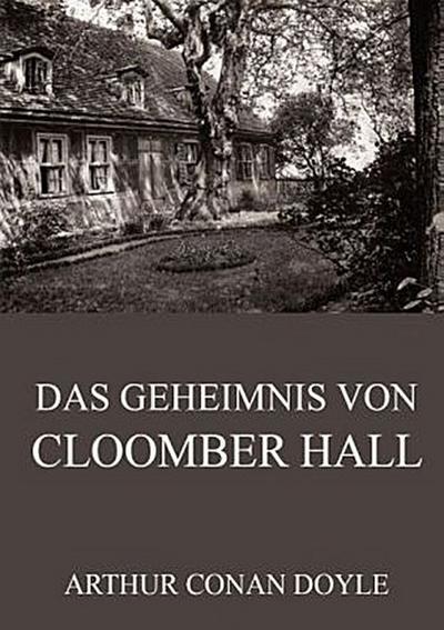 Das Geheimnis von Cloomber Hall