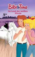 Bibi & Tina - Im Land der weißen Pferde