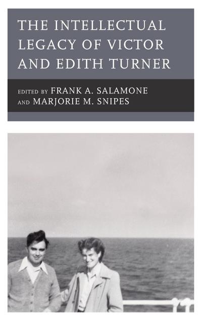 Intellectual Legacy of Victor and Edith Turner