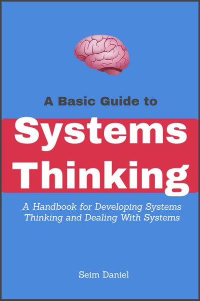 A Basic Guide to Systems Thinking