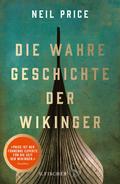 Die wahre Geschichte der Wikinger von Neil Price | Ebook