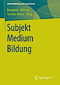 Subjekt Medium Bildung