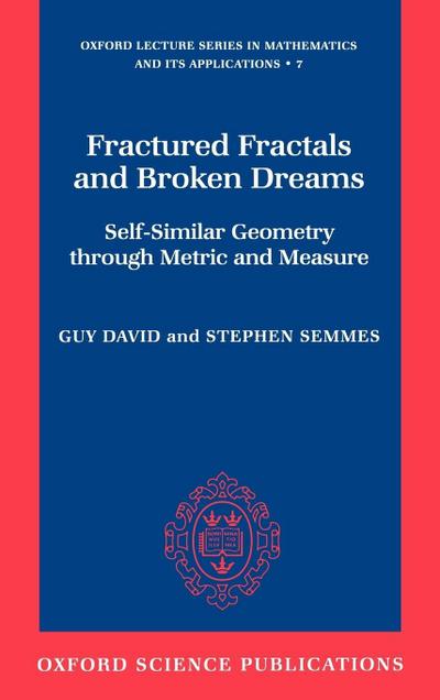Fractured Fractals and Broken Dreams