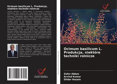 Ocimum basilicum L. Produkcja, niektóre techniki rolnicze