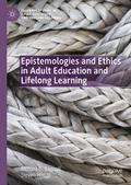 Epistemologies and Ethics in Adult Education and L