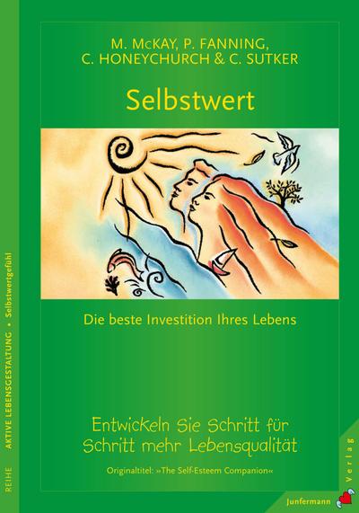 Selbstwert - die beste Investition Ihres Lebens