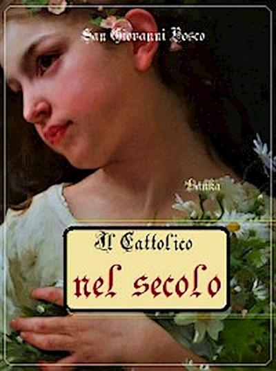 Il cattolico nel secolo