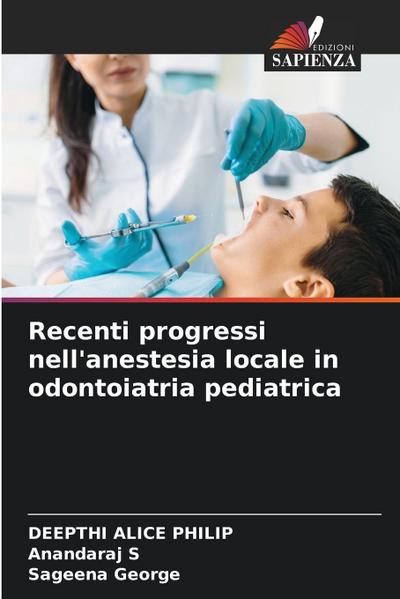 Recenti progressi nell’anestesia locale in odontoiatria pediatrica