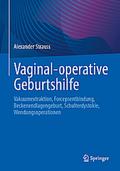 Vaginal-operative Geburtshilfe