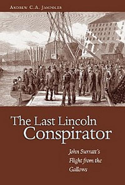 The Last Lincoln Conspirator