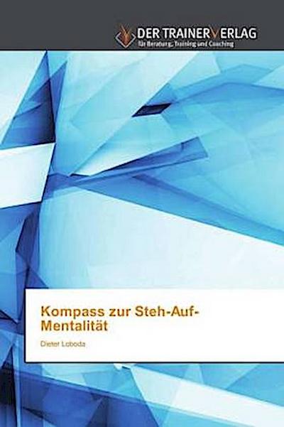 Kompass zur Steh-Auf-Mentalität