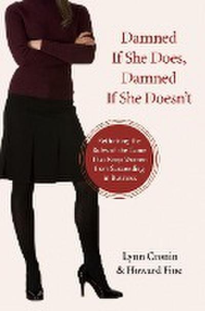 Damned If She Does, Damned If She Doesn’t