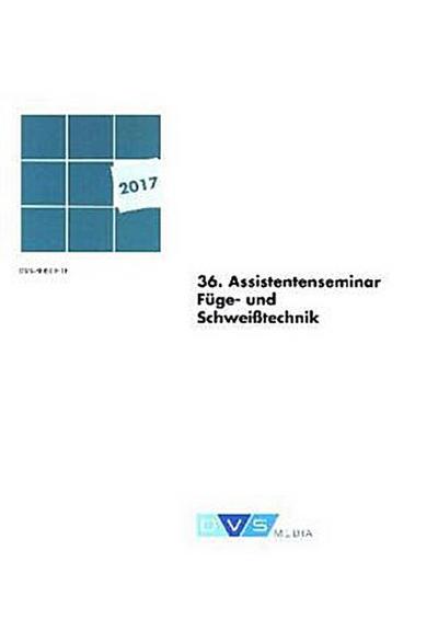 36. Assistentenseminar Fügetechnik