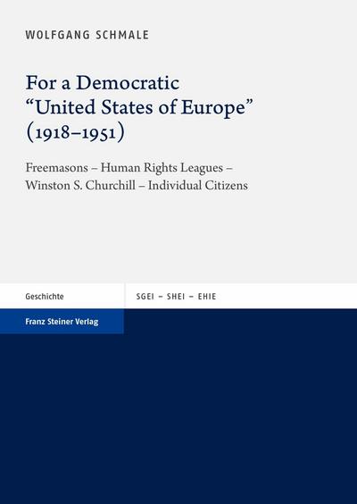 For a Democratic ’United States of Europe’ (1918-1951)