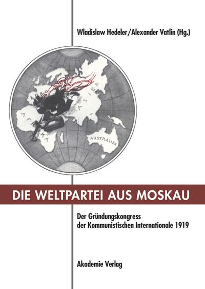 Die Weltpartei aus Moskau