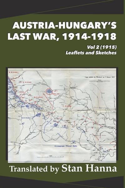 Austria-Hungary’s Last War, 1914-1918 Vol 2 (1915)