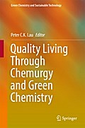 Quality Living Through Chemurgy and Green Chemistry