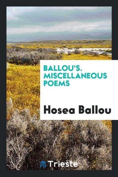 Ballou’s. Miscellaneous Poems