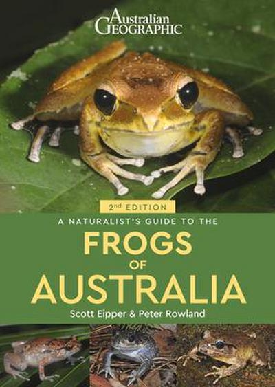 A Naturalist’s Guide to the Frogs of Australia (2nd)