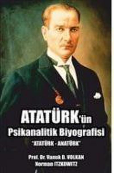 Atatürkün Psikanalitik Biyografisi