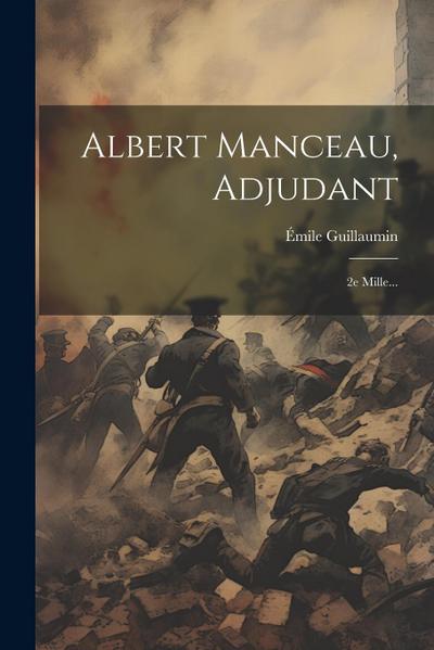 Albert Manceau, Adjudant