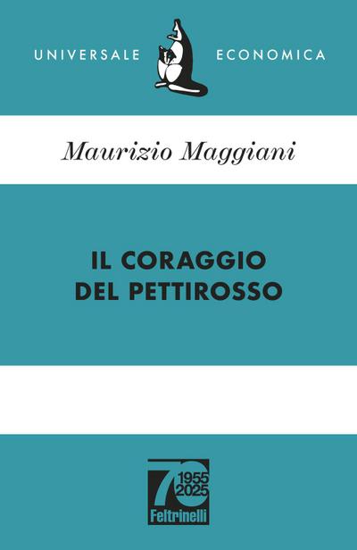 Il coraggio del pettirosso. Ediz. 70° anniversario