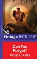 Can You Forget? (Mills & Boon Vintage Intrigue
