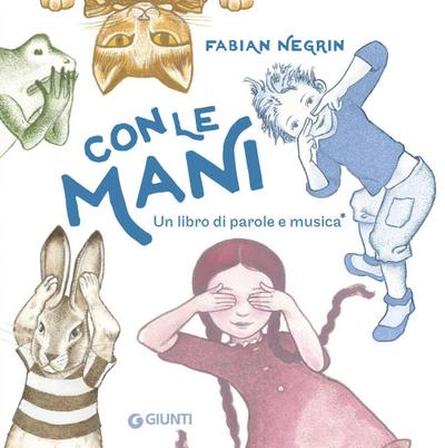 Con le mani. Un libro di parole e musica
