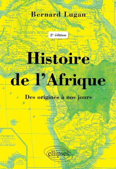 Histoire de l’’Afrique – Des origines à nos jours - 2e éd.