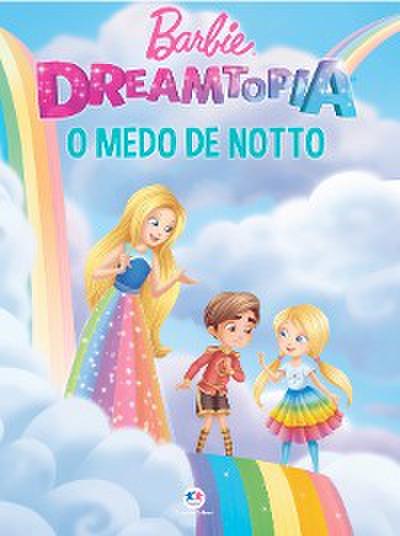 Barbie - O medo de Notto