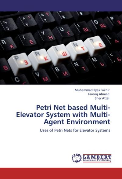 Petri Net based Multi-Elevator System with Multi-Agent Environment
