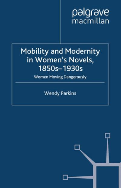 Mobility and Modernity in Women’s Novels