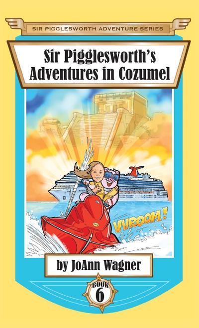 Sir Pigglesworth’s Adventures in Cozumel