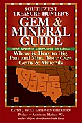 Southwest Treasure Hunter’s Gem and Mineral Guide (5th ed.)