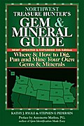 Northwest Treasure Hunter’s Gem and Mineral Guide (5th Edition)